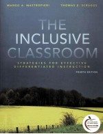 THE INCLUSIVE CLASSROOM STRATEGIES <em>FOR</em> EFFECTIVE DIFFERENTIATED INSTRUCTION <em>FOURTH</em> <em>EDITION</em>