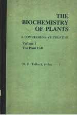 THE BIOCHEMISTRY OF PLA<em>N</em>TS A COMPREHE<em>N</em>SIVE TREATISE VOLUME 1 THE PLA<em>N</em>T CELL