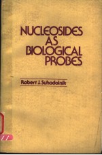 NUCLEOSI<em>D</em>ES AS BIOLOGICAL PROBES