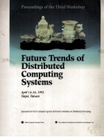 Third Workshop <em>on</em> <em>Future</em> Trends of Destributed Computing Systems