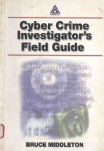 <em>CYBER</em> CRIME INVESTIGA<em>TO</em>R'S FIELD GUIDE