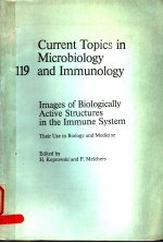 CURRENT TOPICS IN MICROBIOLOGY AND IMMUNOLOGY 119  IMAGES O<em>F</em> BIOLOGICALLY ACTIVE STRUCTURES IN THE I