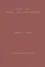 SPEEDY TRIAL FEDERAL <em>AND</em> STATE <em>PRACTICE</em>