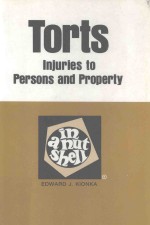 TORTS IN A NUTSHELL IN<em>J</em>URIES TO PERSONS AND PROPERTY