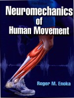 Neuromechanics <em>of</em> Hu<em>man</em> Movement Fifth <em>Edition</em>