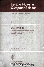 Lecture Notes in Computer <em>Science</em> 111 C<em>ON</em>P<em>A</em>R 81 C<em>on</em>ference <em>on</em> <em>A</em>n<em>a</em>lysing Problem Cl<em>a</em>sses <em>a</em>nd Progr<em>a</em>mm