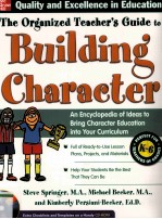 THE ORGANIZED <em>TEACHER</em>'<em>S</em> GUIDE <em>TO</em> BUILDING CHARACTER AN EDCYCLOPEDIA OF <em>IDEA<em>S</em></em> <em>TO</em> BRING CHARACTER EDUC
