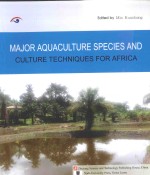 MAJOR AQUACULTURE SPECIES AND CULTURE TECHNIQUES <em>FOR</em> AFRICA