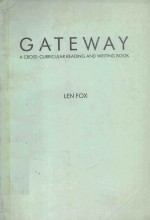 <em>GATEWAY</em> A CROSS-CURRICULAR READING AND WRITING BOOK