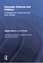 DOMESTIC VIOLENCE AND CHILDREN A <em>HANDBOOK</em> FOR SCHOOLS AND EARLY YEARS SETTINGS