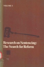 <em>RESEARCH</em> ON SENTENCING:THE SEARCH FOR REFORM <em>VOLUME</em><em>1</em>