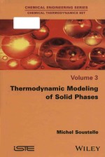 Thermodynamic <em>modeling</em> <em>of</em> solid phases volume 3