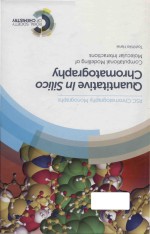Quantitative <em>in</em> silico chromatography: computational modell<em>in</em>g of molecular <em>in</em>teractions