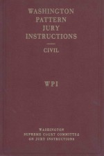 <em>W</em>ASHINGTON PATTERN JURY INSTRUCTIONS CIVIL