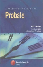 A PRACTIONER'<em>S</em> <em>GUIDE</em> <em>TO</em> PROBATE