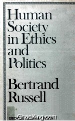 Human Society <em>In</em> Ethics And Politics.