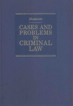 CASES <em>AND</em> <em>PROBLEMS</em> IN CRIMINAL <em>LAW</em>