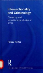 INTERSECTIONALITY AND CRIMINOLOGY IDSRUPTING AND REVOLUTIONIZING STUDIES <em>OF</em> <em>CRIME</em>