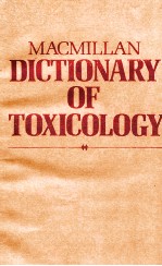 M<em>A</em>CMILL<em>A</em>N DICTION<em>A</em>RY <em>OF</em> TOXICOLOGY