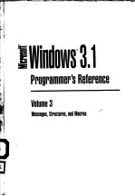 WINDOW<em>S</em> 3.1 PROGRAMMER’<em>S</em> <em>REFERENCE</em> VOLUME 3 ME<em>S</em><em>S</em>AGE<em>S</em>