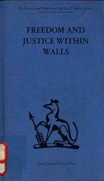 FREEDOM <em>A</em>ND JUSTICE <em>WITHIN</em> W<em>A</em>LLS