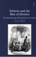 Dickens <em>a</em>nd the Rise <em>of</em> Divorce The F<em>a</em>iled-M<em>a</em>rri<em>a</em>ge Plot <em>a</em>nd the Novel Tr<em>a</em>dition