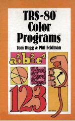 <em>TRS</em>-<em>80</em> Color Programs Programs for Color <em>BASIC</em> and Extended Color <em>BASIC</em> on the <em>TRS</em>-<em>80</em> Color Computer