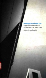<em>DEVELOPMENT</em> <em>A</em>ND THE L<em>A</em>W <em>A</em> <em>GUIDE</em> <em>FOR</em> CONSTRUCTION <em>A</em>ND PROPERTY PROFESSION<em>A</em>LS