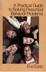 <em>A</em> PR<em>A</em>CTIC<em>A</em>L <em>GUIDE</em> <em>TO</em> SOLVING PRESCHOOL BEH<em>A</em>VIOR PROBLEMS