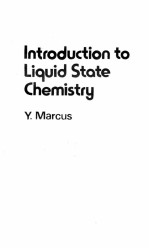 <em>INTRODUCTION</em> <em>TO</em> LIQUID STATE CHEMISTRY