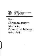 GAS <em>C</em>HROMATOGRAPHY ABSTRA<em>C</em>TS <em>C</em>UMULATIVE INDEXES 1964-1968 IN<em>C</em>LUSIVE