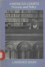 AMERICAN COURTS PROCESS <em>AND</em> POLICY