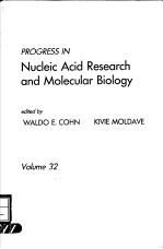 PROGRESS IN NUCLEIC ACID RESEARCH <em>AND</em> MOLECULAR BIOLOGY  <em>VOLUME</em> <em>32</em>