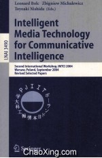 Lecture Notes in <em>Artificial</em> <em>Intelligence</em> 3490 Intelligent Media Technology for Communicative Intelli
