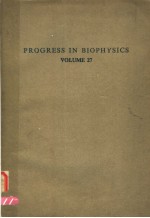 PROGRESS <em>IN</em> BIOPHYSICS  <em>VOLUME</em> <em>2</em>7