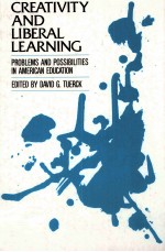 CREATIVETY AND LIBERAL <em>LEARNING</em> PROBLEMS AND POSSIBILITIES IN AMERICAN EDUCATION