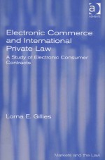 ELECTRONIC COMMERCE <em>A</em>ND <em>IN</em>TERN<em>A</em>TION<em>A</em>L PRIV<em>A</em>TE <em>L<em>A</em>W</em> <em>A</em> STUDY OF ELECTRONIC CONSUMER CONTR<em>A</em>CTS
