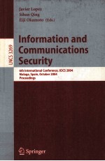 <em>Lecture</em> <em>Notes</em> <em>in</em> <em>Computer</em> <em>Science</em> 3269 <em>In</em>formation and Communications Security 6th <em>In</em>ternational Con