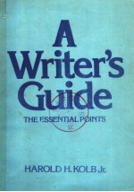 A WRITER’<em>S</em> <em>GUIDE</em> THE E<em>S</em><em>S</em>ENTIAL POINT<em>S</em>