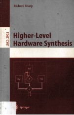 <em>Lecture</em> <em>Notes</em> <em>in</em> <em>Computer</em> <em>Science</em> 2963 Higher-Level Hardware Synthesis
