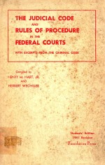 THE JUDICIAL CODE AND <em>RULES</em> <em>OF</em> <em>PROCEDURE</em> IN THE FEDERAL COURTS