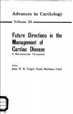 FUTURE DIRECTIONS <em>IN</em> THE MAN<em>AGE</em>MENT <em>OF</em> CARDIAC DISEASE A BICENTENNIAL VIEWPO<em>IN</em>T  <em>VOLUME</em> 20