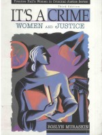 <em>IT</em>'S A CRIME WOMEN AND JUSTICE