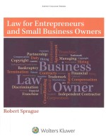 LAW <em>FOR</em> ENTREPRENEURS <em>AND</em> SMALL BUSINESS OWNERS