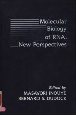 MOLECULAR BIOLOGY <em>OF</em> RNA:NEW PERSPECTIVES