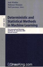 Lecture Notes in Artificial Intelligence 3635 Deterministic and Statistical <em>Methods</em> in Machine Learn
