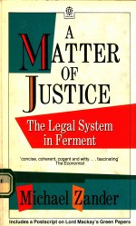 A MATTER <em>OF</em> JUSTICE THE LEGAL SYSTEM <em>IN</em> FERMENT