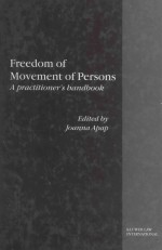 FREEDOM <em>OF</em> MOVEMENT <em>OF</em> PERSONS A PRACTITIONER'S <em>HANDBOOK</em>