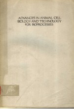 <em>ADVANCES</em> <em>IN</em> ANIMAL CELL BIOLOGY AND TECHNOLOGY <em>FOR</em> BIOPROCESSES