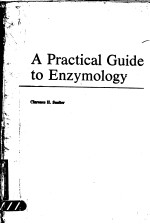 <em>A</em> PR<em>A</em>CTIC<em>A</em>L GUIDE TO ENZYMOLOGY